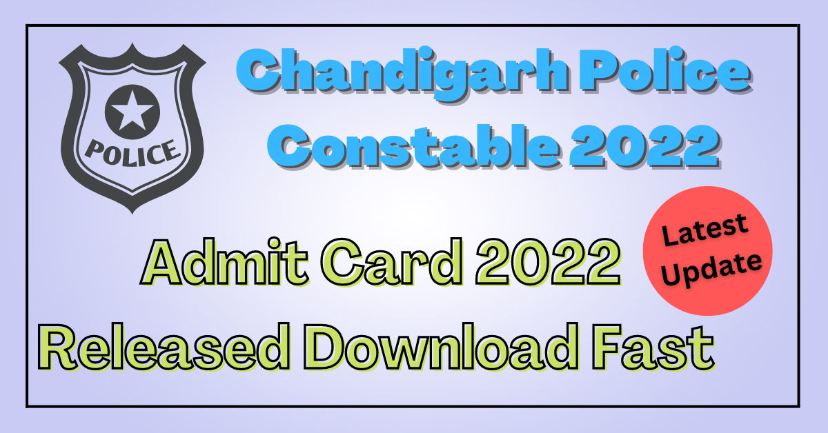 Chandigarh Police Admit Card 2022 Released Download Fast