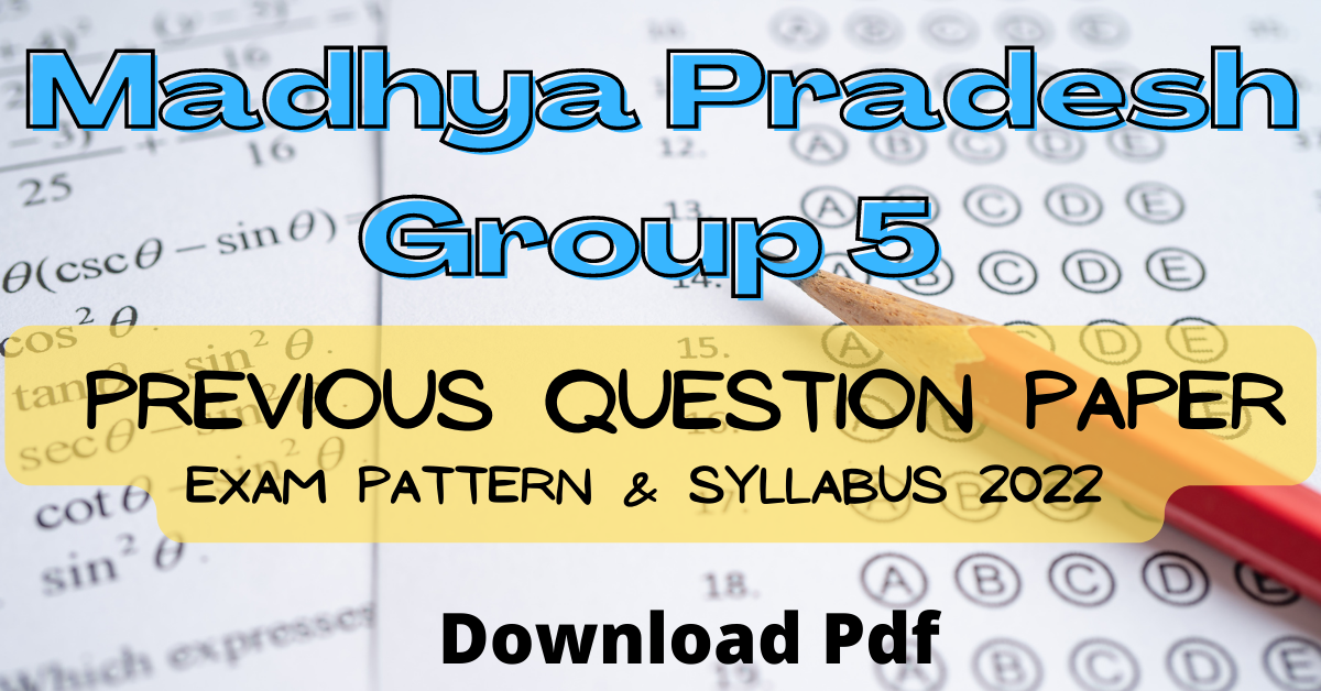 MP Group 5 Previous Question Paper Pdf- Download Fast