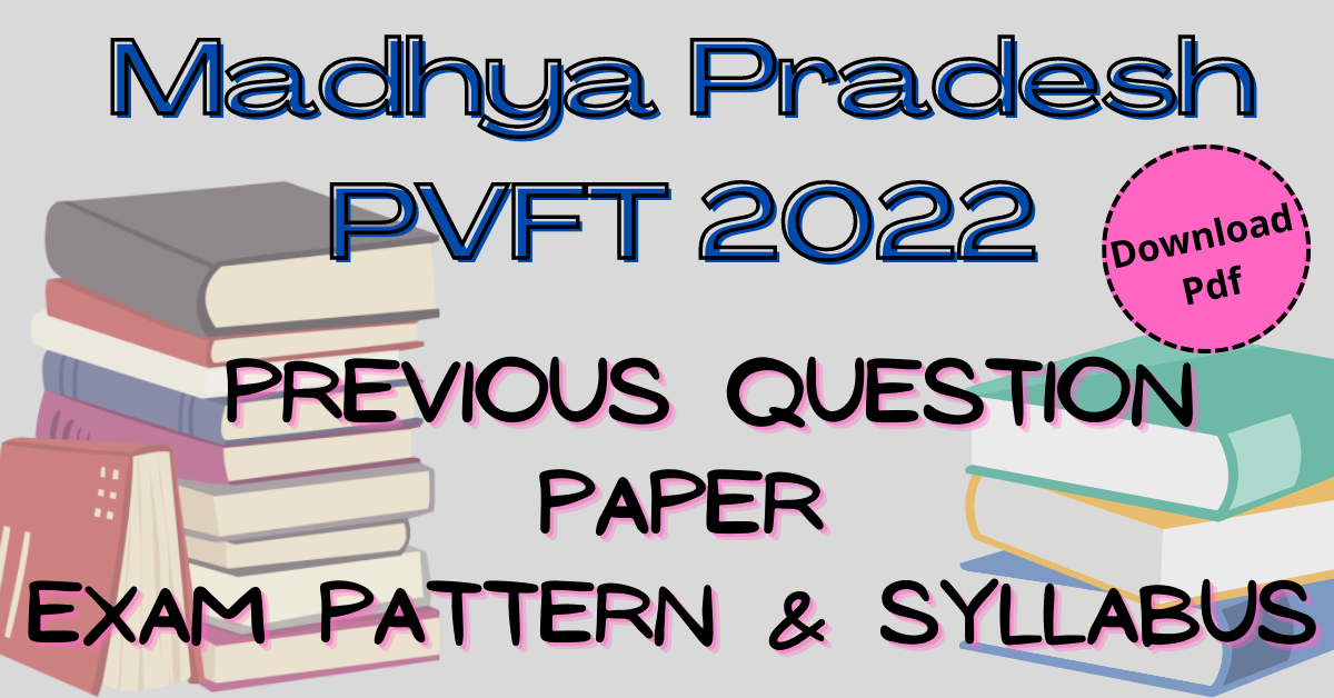 Madhya Pradesh PVFT 2022 Previous Question Paper Pdf- Download Fast