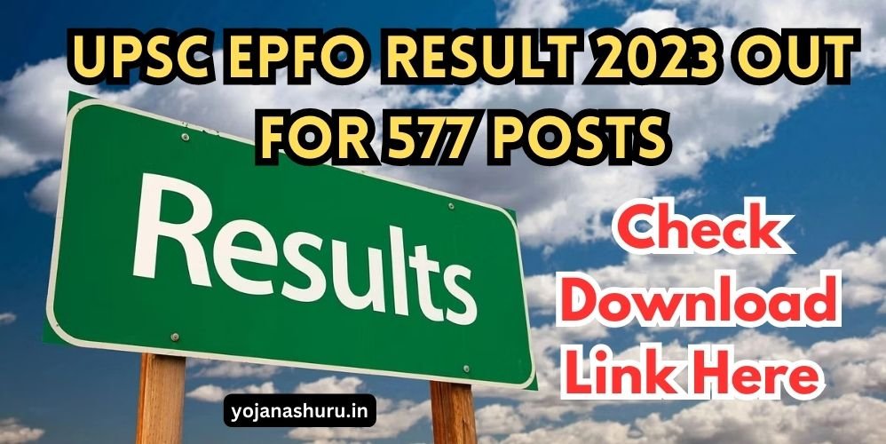 UPSC EPFO Result 2023 Declared for 577 Posts, Download Link Here