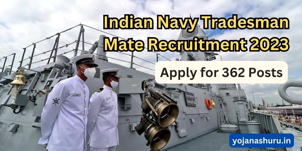 Indian Navy Tradesman Mate Recruitment 2023, Apply Fast for 362 Posts